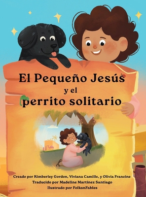 El Pequeño Jesús y el Perrito Solitario (Little... [Spanish] [Large Print] 1964755131 Book Cover