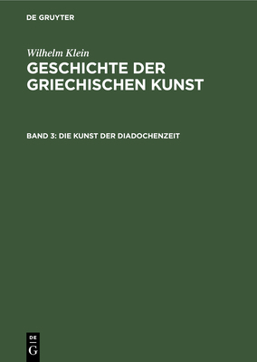 Die Kunst Der Diadochenzeit [German] 3112353919 Book Cover