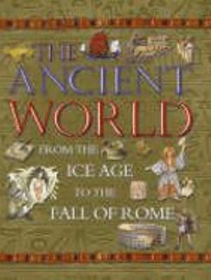 The Kingfisher Book of the Ancient World (Kingf... 0753414015 Book Cover