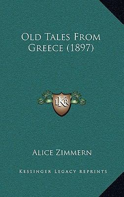Old Tales From Greece (1897) 1166367371 Book Cover