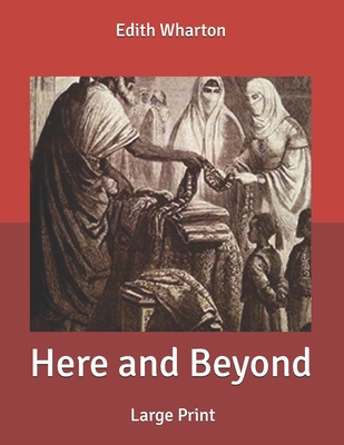Here and Beyond: Large Print B085RTHLW2 Book Cover