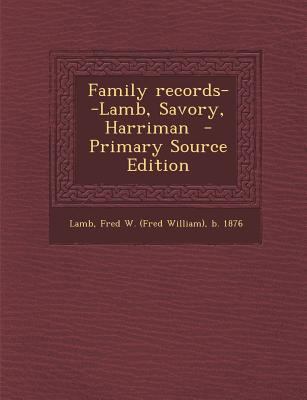 Family Records--Lamb, Savory, Harriman 1289662665 Book Cover