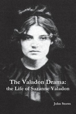 The Valadon Drama: the Life of Suzanne Valadon 1388181150 Book Cover