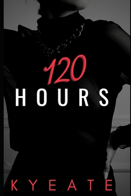 120 Hours: A Novelette B08SNMCMG3 Book Cover