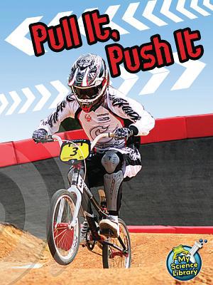 Pull It, Push It 1618100963 Book Cover