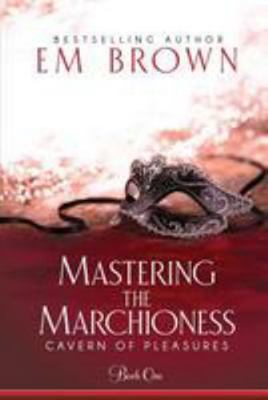 Mastering the Marchioness: A BDSM Historical Ro... 1942822227 Book Cover