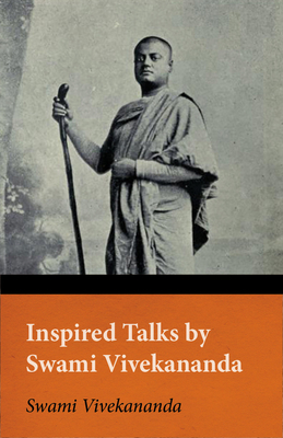 Inspired Talks by Swami Vivekananda 1846643880 Book Cover