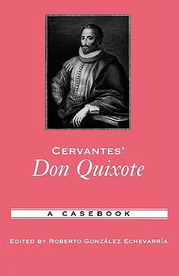 Cervantes' Don Quixote: A Casebook 0195169379 Book Cover