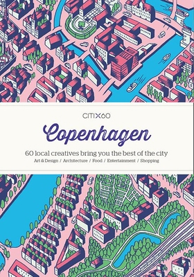 Citix60: Copenhagen: 60 Creatives Show You the ... 9881320372 Book Cover