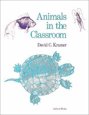 Animals in the Classroom: Selection, Care, and ... 020120679X Book Cover