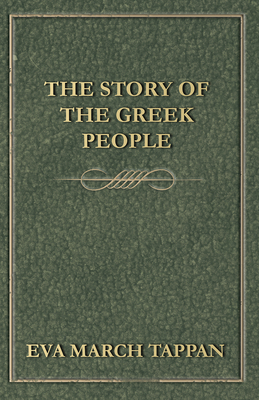 The Story of the Greek People 1473316928 Book Cover