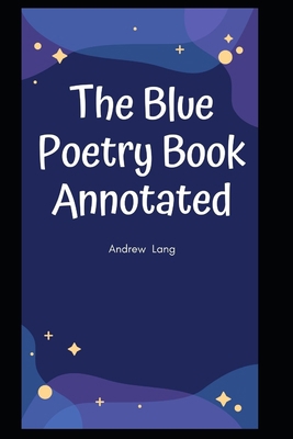 The Blue Poetry Book Annotated B08JF46T9P Book Cover