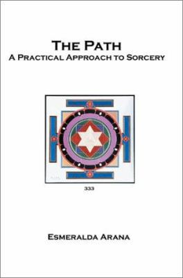 The Path: A Practical Approach to Sorcery 0595212999 Book Cover