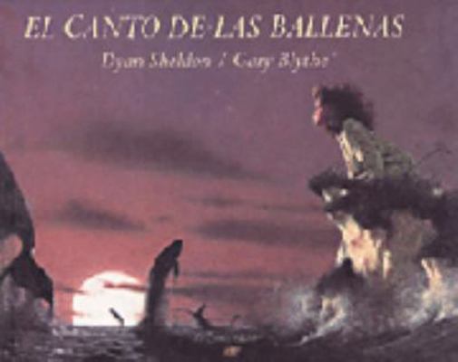 El Canto de Las Ballenas = The Whale's Song [Spanish] 9802571393 Book Cover