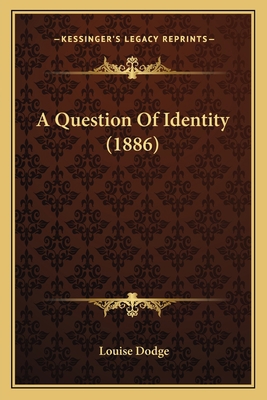 A Question Of Identity (1886) 1166464482 Book Cover