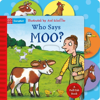 Who Says Moo?: A Pull-Tab Book 1035077655 Book Cover