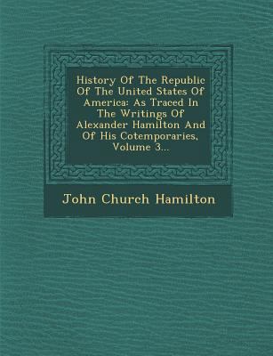 History Of The Republic Of The United States Of... 1249986702 Book Cover