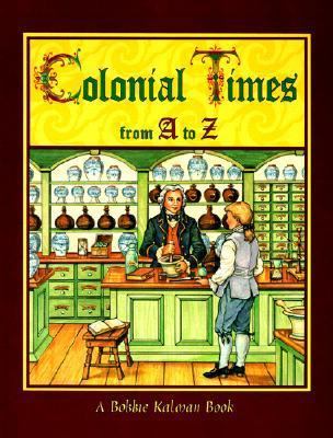 Colonial Times from A to Z 0613075102 Book Cover