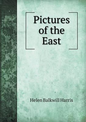 Pictures of the East 5518661932 Book Cover