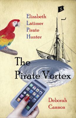 The Pirate Vortex: Elizabeth Latimer, Pirate Hu... 1426905327 Book Cover