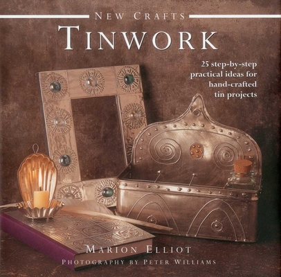 Tinwork: 25 Step-By-Step Practical Ideas for Ha... 0754825132 Book Cover