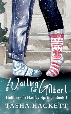 Waiting for Gilbert (Holidays in Hadley Springs) 1965778011 Book Cover