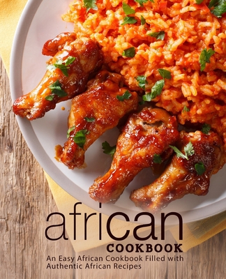 African Cookbook: An Easy African Cookbook Fill... 1695791592 Book Cover