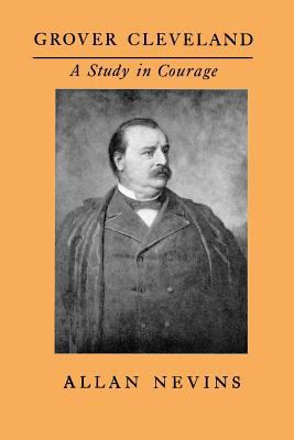 Grover Cleveland, A Study in Courage 487187186X Book Cover