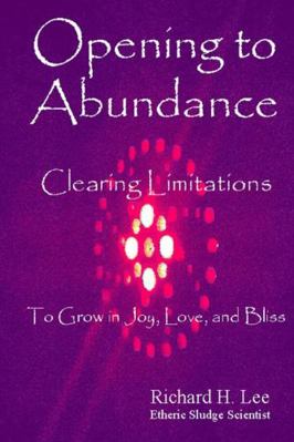 Opening to Abundance: Clearing Limitations to G... 1304334775 Book Cover