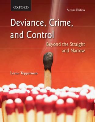 Deviance, Crime, and Control: Beyond the Straig... 0195430255 Book Cover