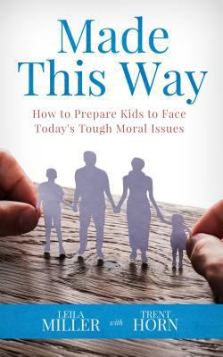 Made This Way: How to Prepare Kids to Face Toda... 1683570979 Book Cover