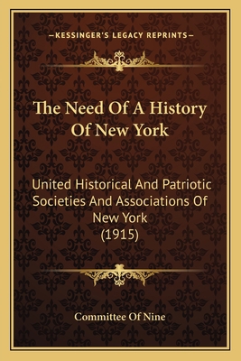 The Need Of A History Of New York: United Histo... 1167171683 Book Cover