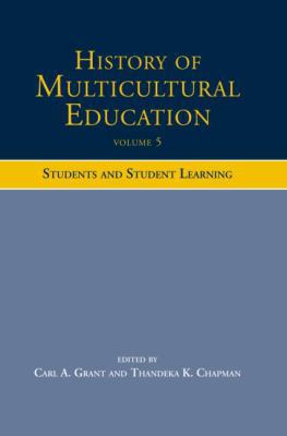 History of Multicultural Education: Students an... 0415504872 Book Cover