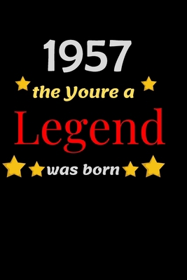 Paperback 1957 The year a LEGEND was born: Blank Lined Notebook. Funny and cute gag gift for 63th Birthday for men, women, daughter, son, girlfriend, ... wife, husband, co-worker,perfect Gift,Logbook Book