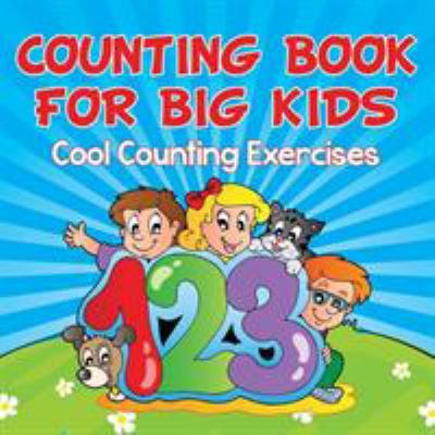 Counting Book For Big Kids: Cool Counting Exerc... 1681454734 Book Cover