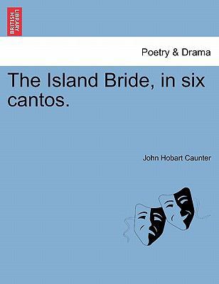 The Island Bride, in Six Cantos. 1241034141 Book Cover