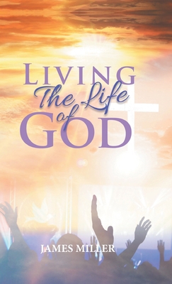 Living The Life of God 1958690880 Book Cover