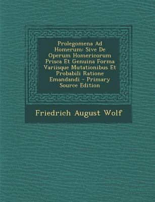 Prolegomena Ad Homerum: Sive de Operum Homerico... [Latin] 1295522500 Book Cover