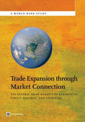 Trade Expansion Through Market Connection: The ... 082138788X Book Cover