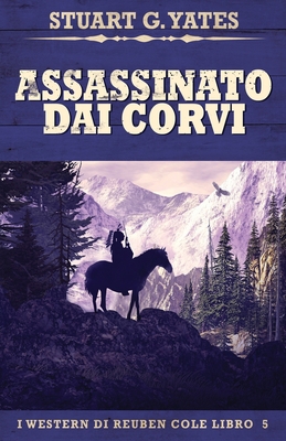 Assassinato Dai Corvi [Italian] 4824151775 Book Cover