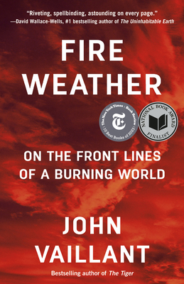 Fire Weather: On the Front Lines of a Burning W... 0525434240 Book Cover