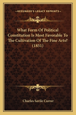 What Form Of Political Constitution Is Most Fav... 1166147738 Book Cover