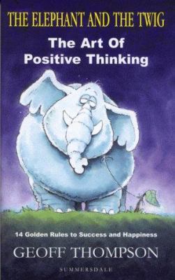 The Elephant and the Twig - The Art of Positive... 1840241152 Book Cover