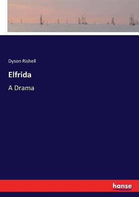 Elfrida: A Drama 3337342248 Book Cover