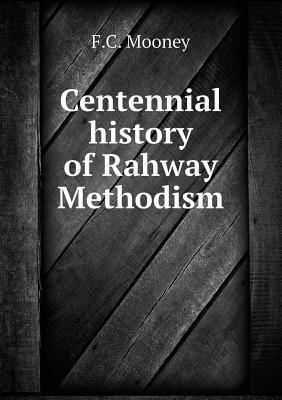 Centennial history of Rahway Methodism 5518538197 Book Cover