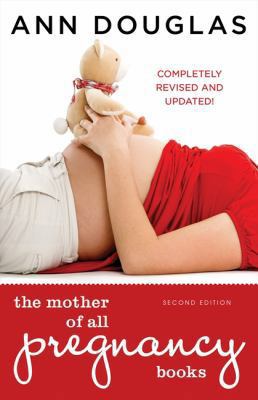 The Mother of All Pregnancy Books 2nd Edition 1443427969 Book Cover
