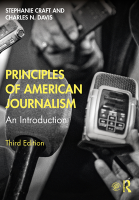 Principles of American Journalism: An Introduction 0815364695 Book Cover
