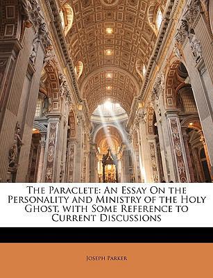 The Paraclete: An Essay on the Personality and ... 1147087601 Book Cover