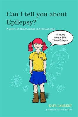 Can I Tell You about Epilepsy?: A Guide for Fri... 184905309X Book Cover