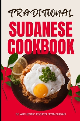 Traditional Sudanese Cookbook: 50 Authentic Rec...            Book Cover